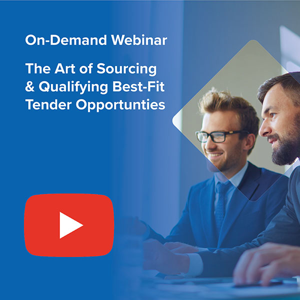 On-Demand Webinar - The Art of Sourcing & Qualifying Best-Fit Tender Opportunities